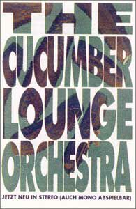 cucumber lounge orchestra (1993)